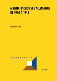 Book Cover for Henri Pichot Et l'Allemagne De 1930 a 1945 by Claire Moreau Trichet