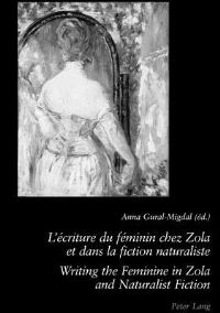 Book Cover for L'ecriture Du Feminin Chez Zola Et Dans La Fiction Naturaliste Writing the Feminine in Zola and Naturalist Fiction by Anna