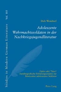 Book Cover for Adoleszente Wehrmachtssoldaten in Der Nachkriegsjugendliteratur by Dirk Wendtorf