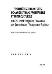 Book Cover for Frontières, Transferts, Échanges Transfrontaliers Et Interculturels by Association des germanistes de lenseignement supérieur, Pierre Béhar, Michel Grunewald, Université de Metz