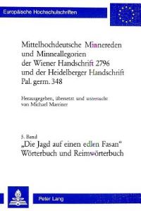 Book Cover for Mittelhochdeutsche Minnereden Und Minneallegorien Der Wiener Handschrift 2796 Und Der Heidelberger Handschrift Pal. Germ. 348 5. Band Die Jagd Auf Einen Edlen Fasan Eine Mittelhochdeutsche Minneallego by Michael Mareiner