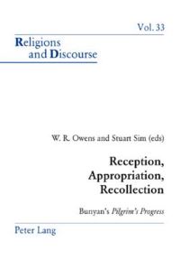 Book Cover for Reception, Appropriation, Recollection by W R Owens, Stuart Sim, International John Bunyan Society