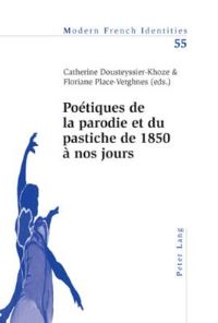 Book Cover for Poetiques De La Parodie Et Du Pastiche De 1850 a Nos Jours by Floriane PlaceVerghnes, Catherine DousteyssierKhoze