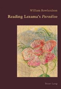 Book Cover for Reading Lezama's Paradiso by William Rowlandson