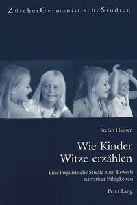 Book Cover for Wie Kinder Witze Erzaehlen Eine Linguistische Studie Zum Erwerb Narrativer Faehigkeiten by Stefan Hauser