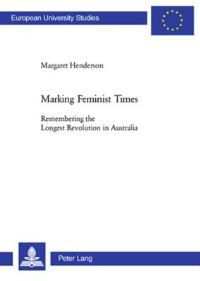 Book Cover for Marking Feminist Times by Margaret A Henderson
