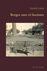 Book Cover for Borges Ante El Fascismo by Annick Louis