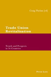 Book Cover for Trade Union Revitalisation by Craig Phelan