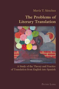 Book Cover for The Problems of Literary Translation by Maria T Sanchez