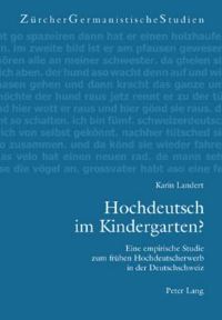 Book Cover for Hochdeutsch Im Kindergarten? Eine Empirische Studie Zum Fruehen Hochdeutscherwerb in Der Deutschschweiz by Karin Landert