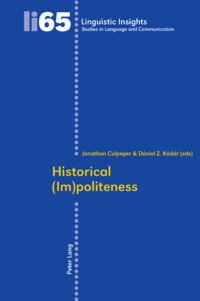 Book Cover for Historical (Im)politeness by Jonathan Culpeper, Dániel Z Kádár