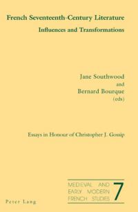 Book Cover for French Seventeenth-Century Literature by Jane Southwood, Bernard Bourque, Christopher J Gossip