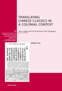 Book Cover for Translating Chinese Classics in a Colonial Context by Hui Wang
