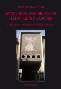 Book Cover for Memories and Silences Haunted by Fascism by Daniela Baratieri