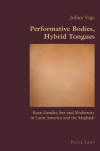 Book Cover for Performative Bodies, Hybrid Tongues by Julian Vigo