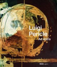 Book Cover for Luigi Pericle by Tobia Bezzola, Greta BiascaCaroni, Andrea BiascaCaroni, Andreas B Kilcher, Michele Tavola, Museo darte della Svizzera italiana