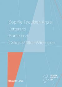 Book Cover for Sophie Taeuber-Arp's Letters to Annie and Oskar Müller-Widmann by Sophie TaeuberArp