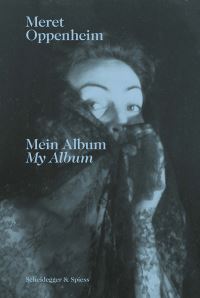 Book Cover for Meret Oppenheim - My Album by Meret Oppenheim