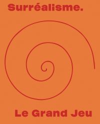 Book Cover for Surréalisme. Le Grand Jeu by Juri Steiner, PierreHenri Foulon
