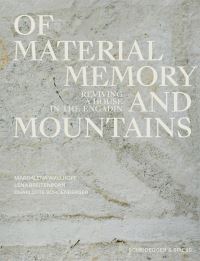Book Cover for Of Material, Memory, and Mountains by Magdalena Wallhoff, Lena Breitenborn, Charlotte Schoenberger