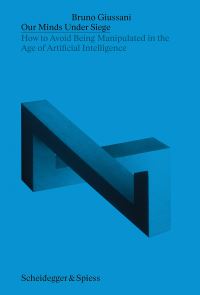 Book Cover for Our Minds Under Siege by Bruno Giussani