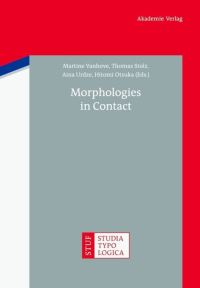 Book Cover for Morphologies in Contact by Martine Vanhove, Thomas Stolz, Aina Urdze, Hitomi Otsuka