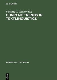 Book Cover for Current Trends in Textlinguistics by Wolfgang U Dressler