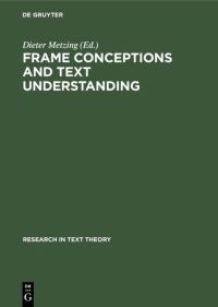 Book Cover for Frame Conceptions and Text Understanding by Dieter Metzing