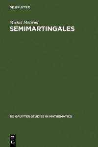 Book Cover for Semimartingales by Michel Métivier