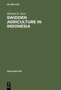 Book Cover for Swidden Agriculture in Indonesia by Michael R Dove
