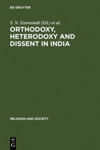 Book Cover for Orthodoxy, Heterodoxy and Dissent in India by S N Eisenstadt, D Shulman, R Kahane