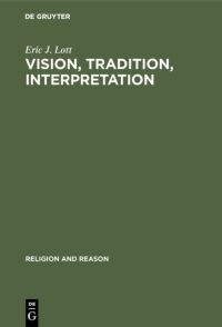Book Cover for Vision, Tradition, Interpretation by Eric J Lott