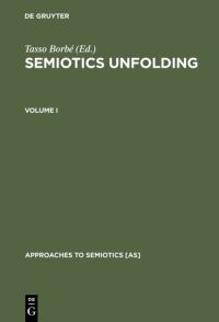 Book Cover for Semiotics Unfolding by Tasso Borbé