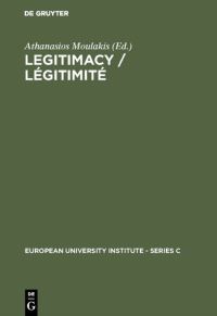 Book Cover for Legitimacy / Légitimité by Athanasios Moulakis