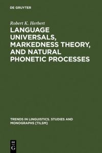 Book Cover for Language Universals, Markedness Theory, and Natural Phonetic Processes by Robert K Herbert