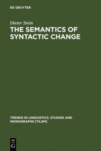 Book Cover for The Semantics of Syntactic Change by Dieter Stein