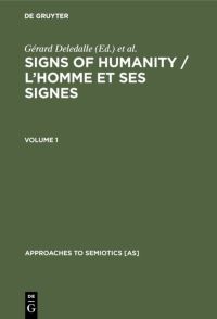 Book Cover for Signs of Humanity / L'homme Et Ses Signes by Gérard Deledalle, Michel Balat, Janice DeledalleRhodes, Manfred Bierwisch