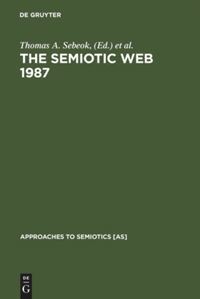 Book Cover for The Semiotic Web 1987 by Thomas A Sebeok, Jean UmikerSebeok