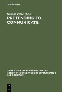 Book Cover for Pretending to Communicate by Herman Parret
