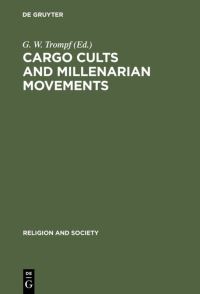Book Cover for Cargo Cults and Millenarian Movements by G W Trompf