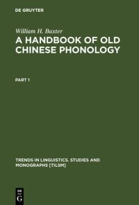 Book Cover for A Handbook of Old Chinese Phonology by William H Baxter