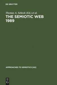 Book Cover for The Semiotic Web 1989 by Thomas A Sebeok, Jean UmikerSebeok