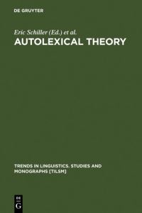 Book Cover for Autolexical Theory by Eric Schiller, Elisa Steinberg, Barbara Need