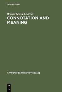Book Cover for Connotation and Meaning by Beatriz GarzaCuarón