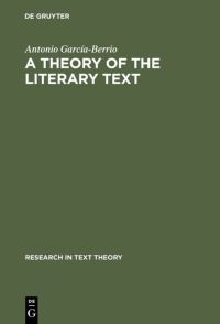 Book Cover for A Theory of the Literary Text by Antonio GarcíaBerrio