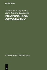 Book Cover for Meaning and Geography by Alexandros P Lagopoulos, Karin BoklundLagopoulou