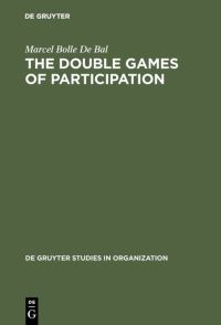 Book Cover for The Double Games of Participation by Marcel Bolle De Bal