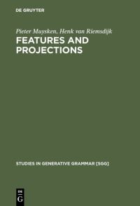 Book Cover for Features and Projections by Pieter Muysken, Henk van Riemsdijk
