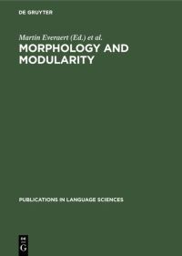 Book Cover for Morphology and Modularity by Martin Everaert, Mieke Trommelen, Riny Huybregt