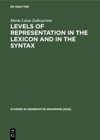 Book Cover for Levels of Representation in the Lexicon and in the Syntax by Maria Luisa Zubizarreta